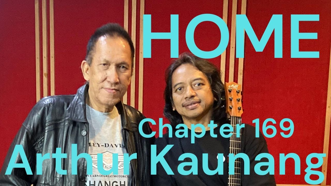 HOME Chapter - 169 - Arthur Kaunang , Bassist/ Pianist/ Vocalist SAS, AKA cover art