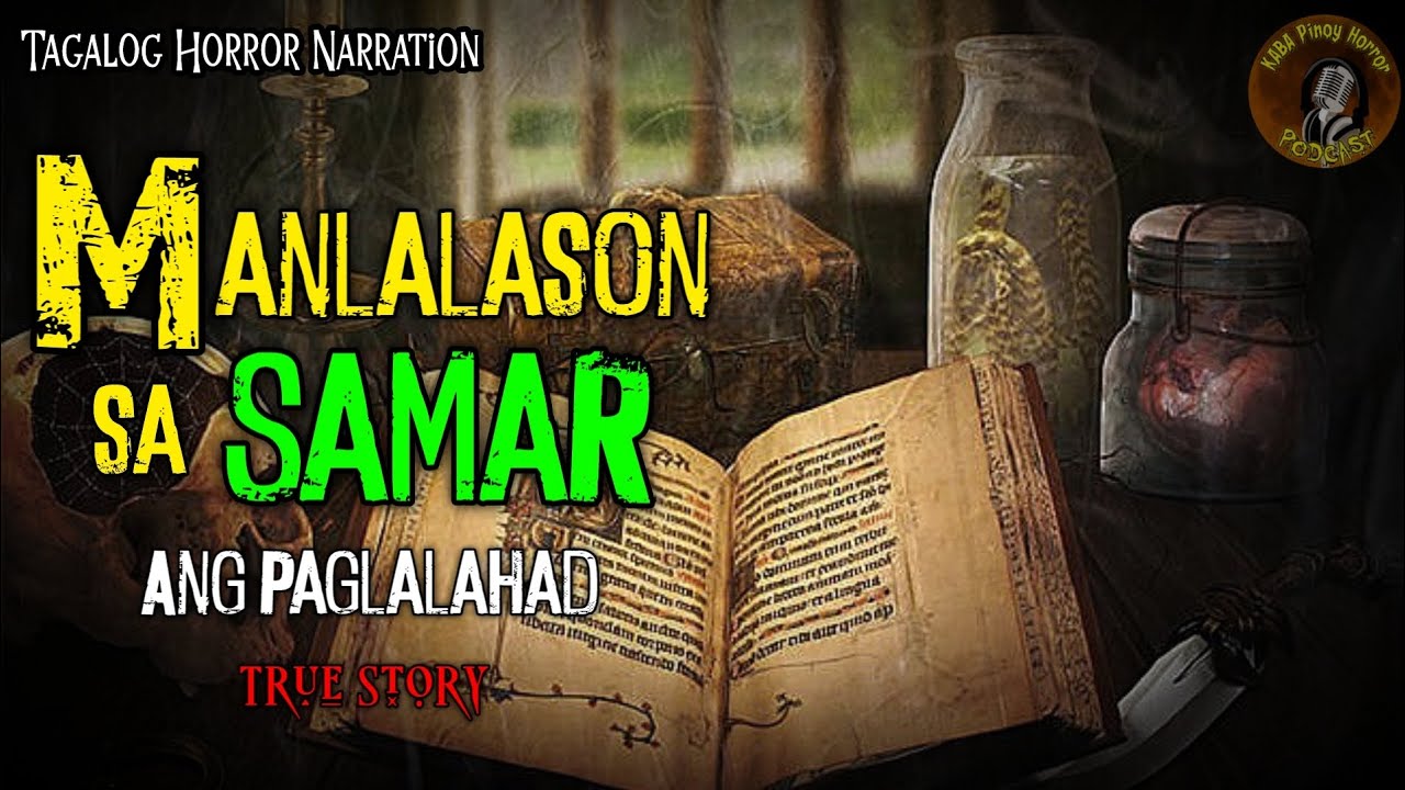 MANLALASON SA SAMAR | ANG PAGLALAHAD (TRUE STORY) PINOY HORROR | KWENTONG MANLALASON cover art