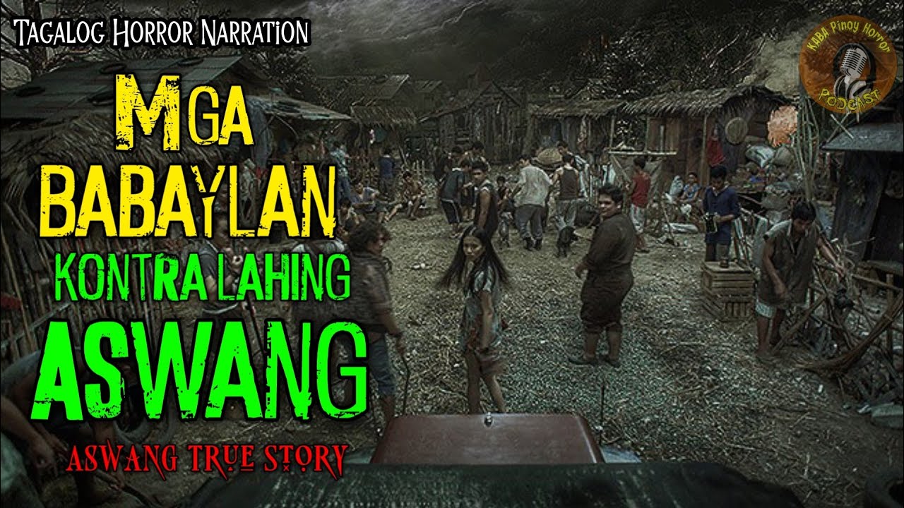 MGA BABAYLAN KONTRA LAHING ASWANG (ASWANG TRUE STORY) PINOY HORROR KWENTONG ASWANG cover art