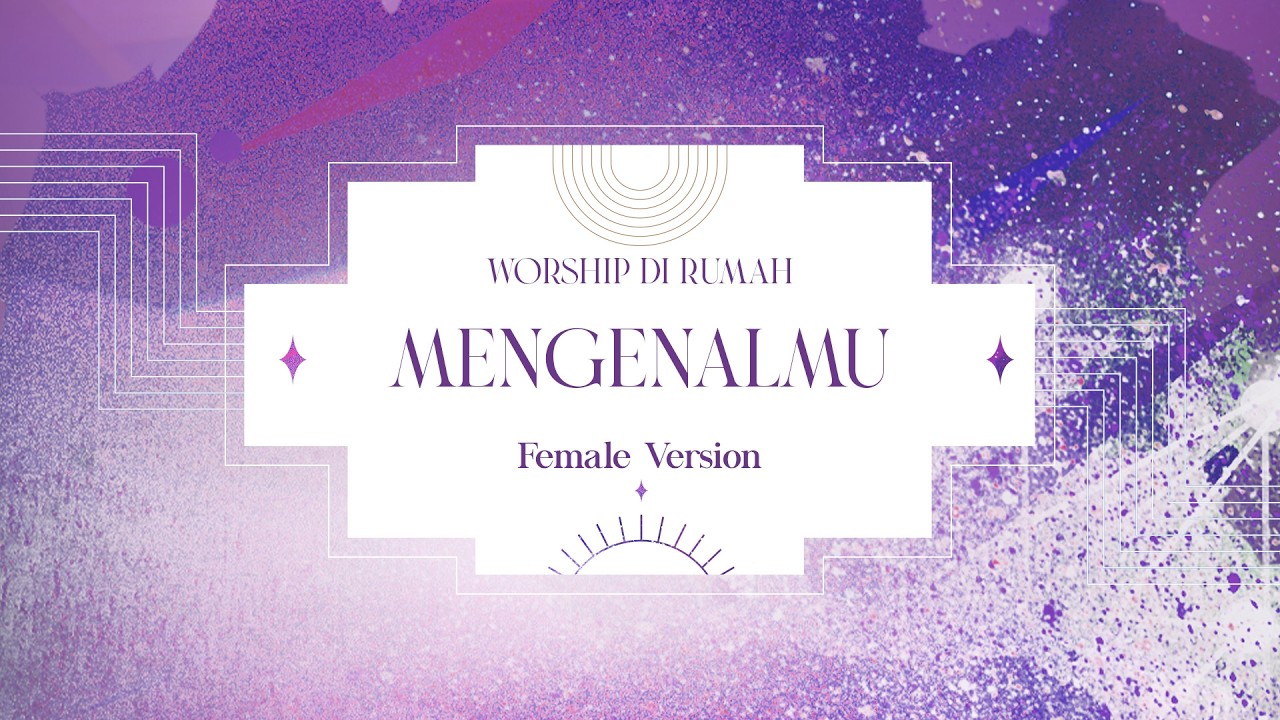 MengenalMu - Worship Di Rumah (Female Version) cover art