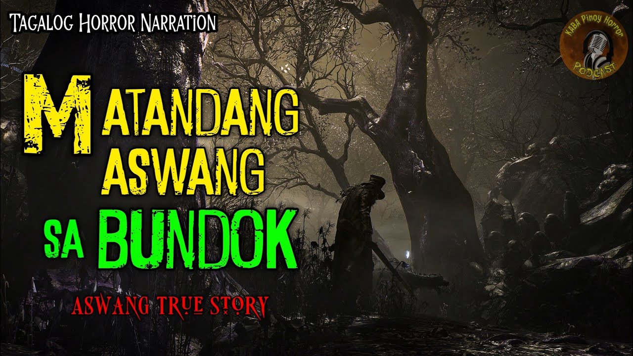 MATANDANG ASWANG SA BUNDOK (ASWANG TRUE STORY) PINOY HORROR | KWENTONG ASWANG cover art