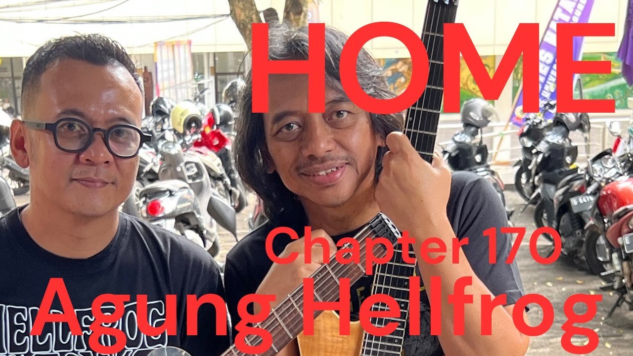 HOME Chapter - 170 - Agung Hellfrog , Gitaris Metal & Akademisi cover art