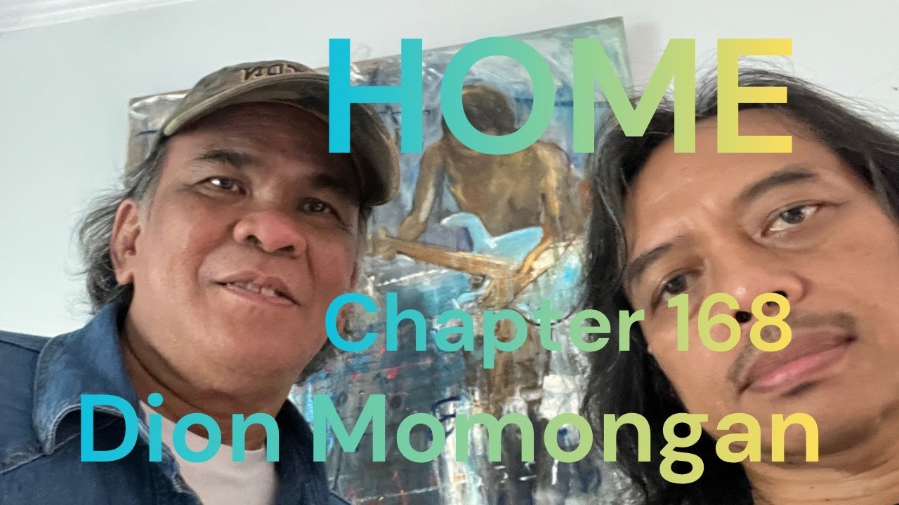 HOME Chapter - 168 - Dion Momongan , Jurnalis Sahabatku cover art