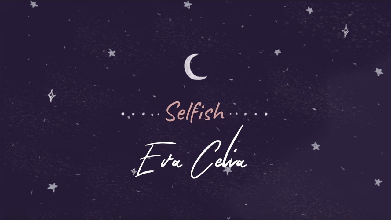 Eva Celia - Selfish (Official Lyric Video) cover art