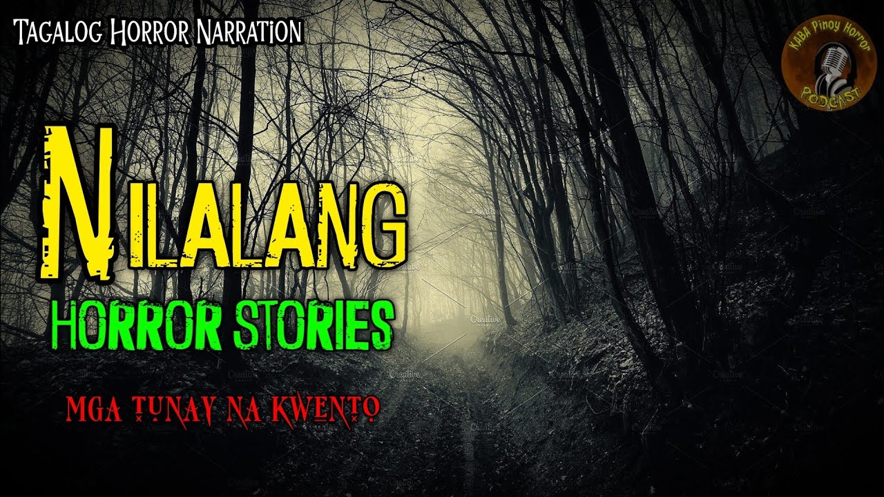 NILALANG (TRUE HORROR STORIES) PINOY HORROR