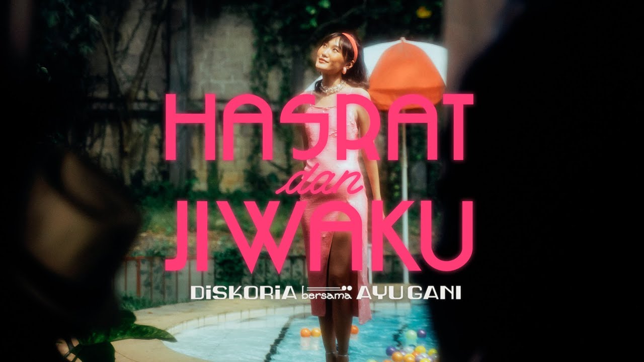 DISKORIA bersama AYU GANI — HASRAT DAN JIWAKU (Official Music Video) cover art
