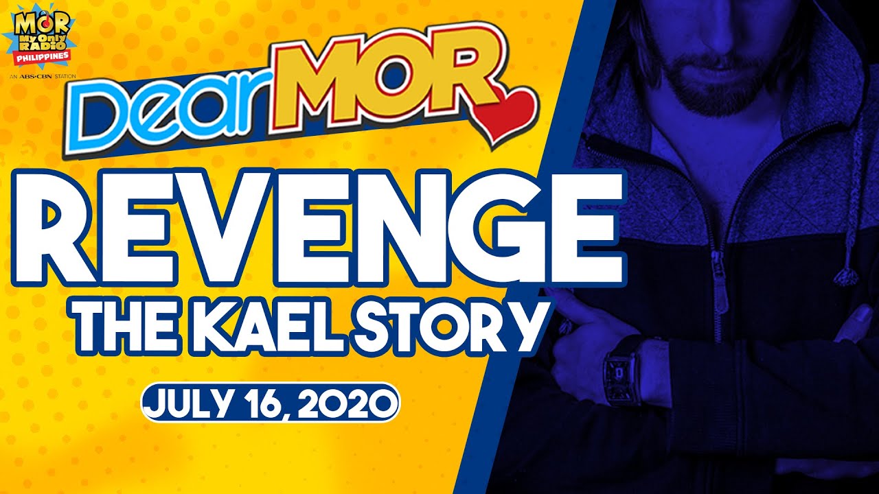 Dear MOR: "Revenge" The Kael Story 07-16-2020 cover art