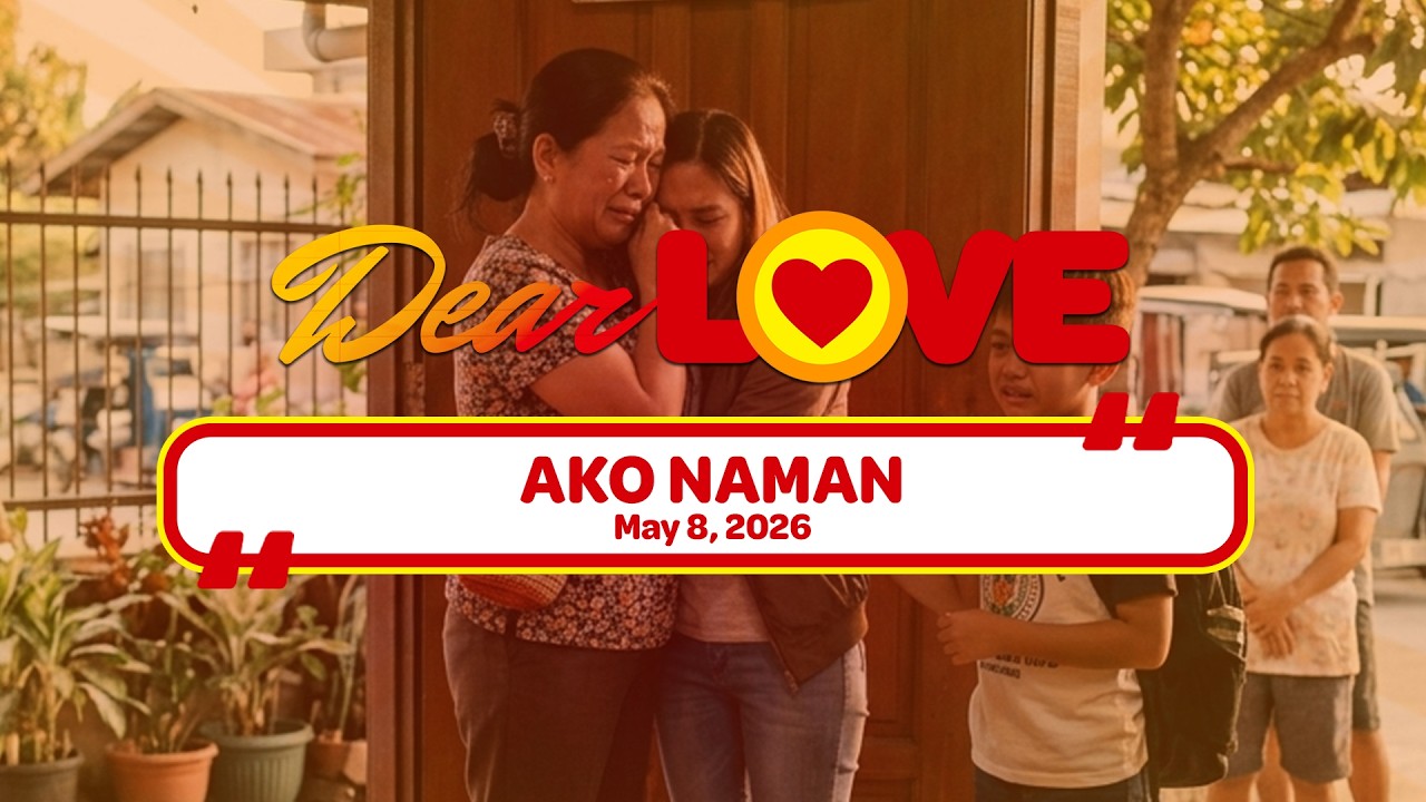 AKO NAMAN - Dear Love | May 8, 2026 cover art