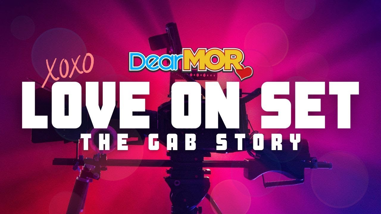 Dear MOR: "Love on Set" | The Gab Story cover art