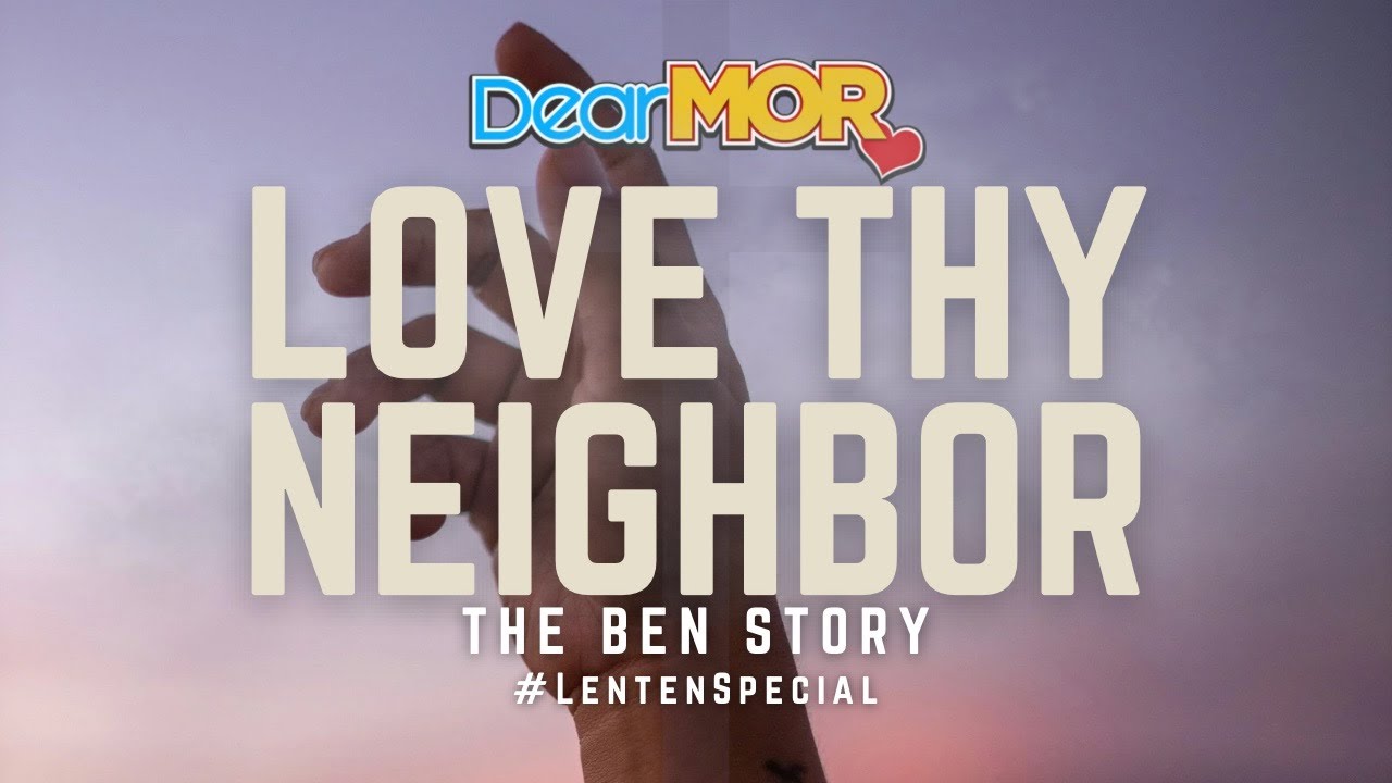 Dear MOR: “Love Thy Neighbor” | The Ben Story cover art