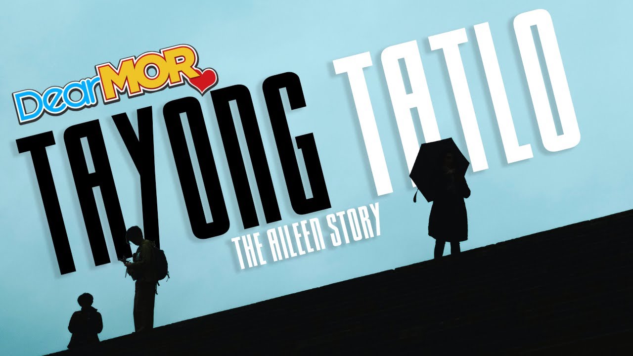 Dear MOR: "Tayong Tatlo" | The Aileen Story cover art
