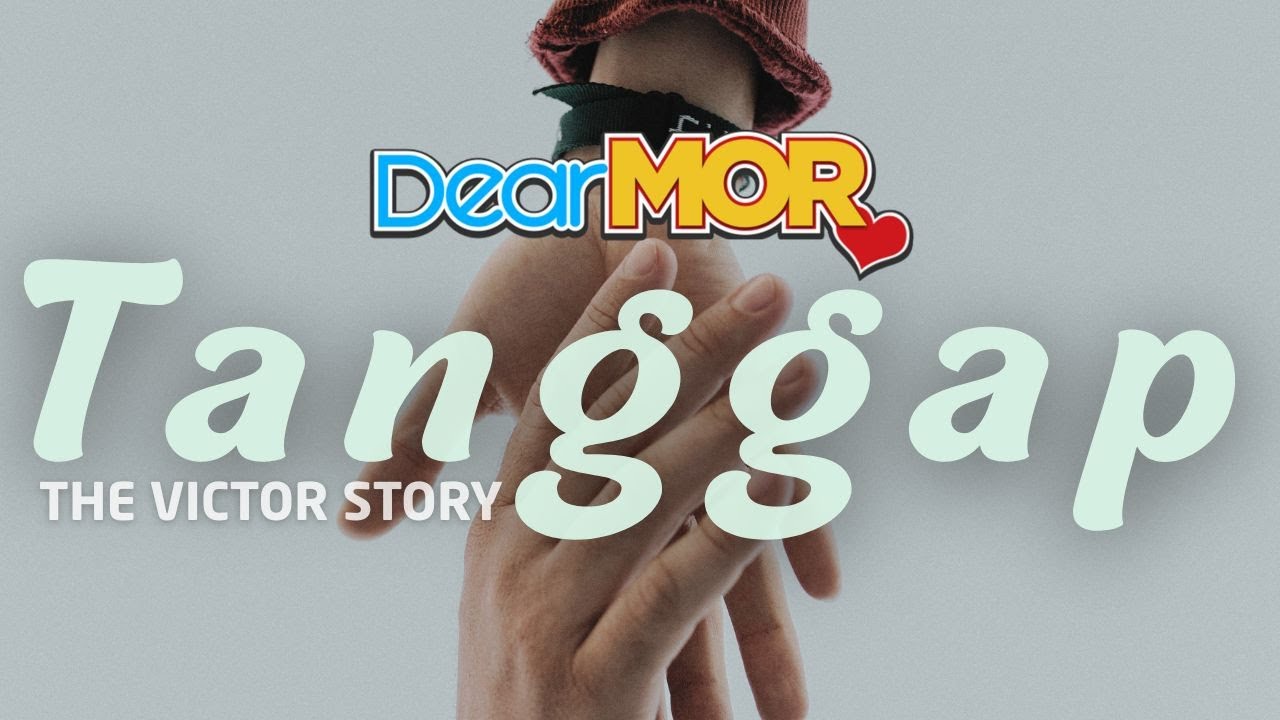 Dear MOR: "Tanggap" | The Victor Story cover art