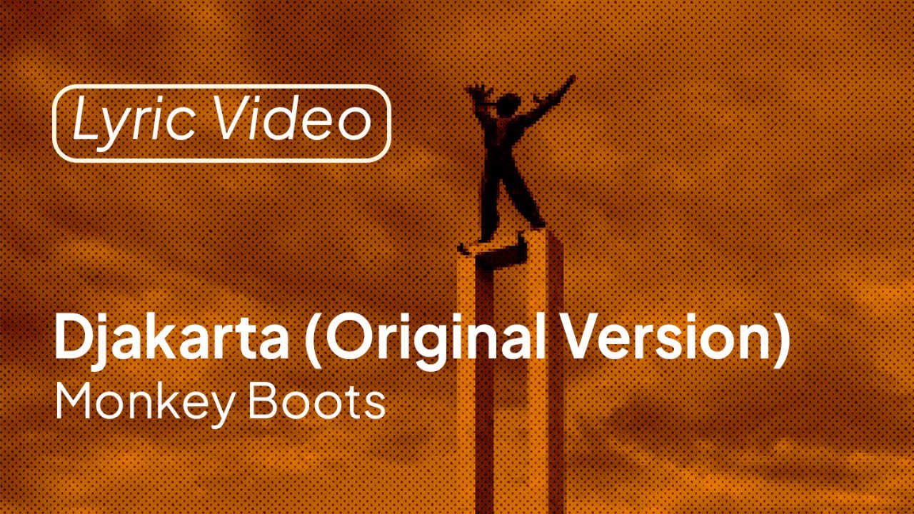 Monkey Boots - Djakarta (Original Version) (Official Lyric Video) cover art