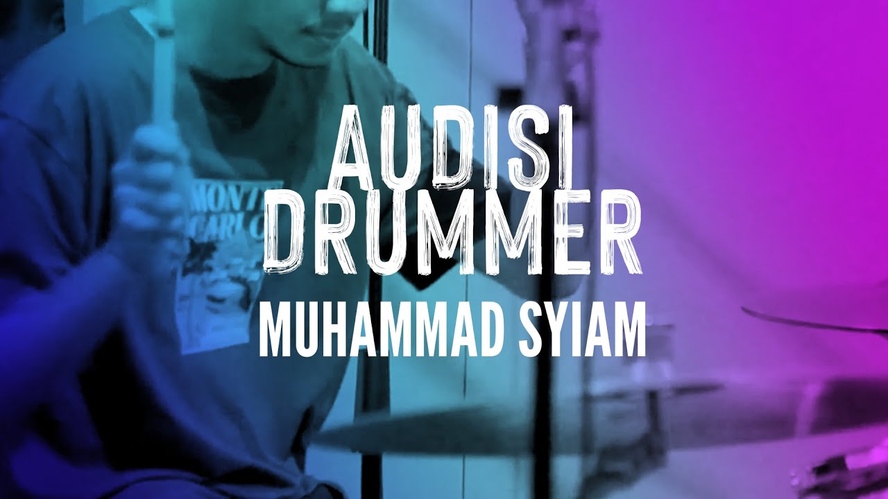 AUDISI DRUMMER 8 - MUHAMMAD SYIAM cover art