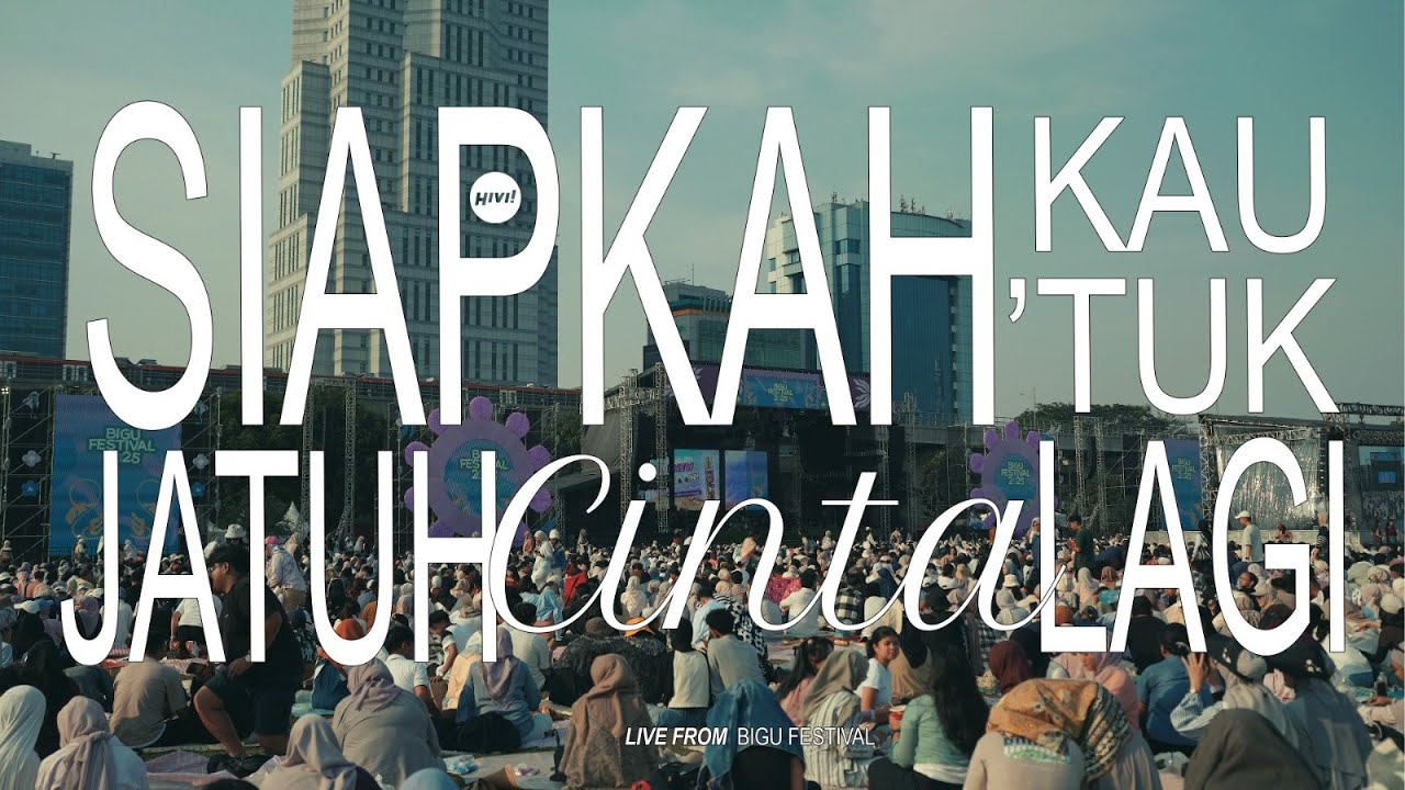 HIVI! SIAPKAH KAU 'TUK JATUH CINTA LAGI LIVE AT BIGU FESTIVAL cover art