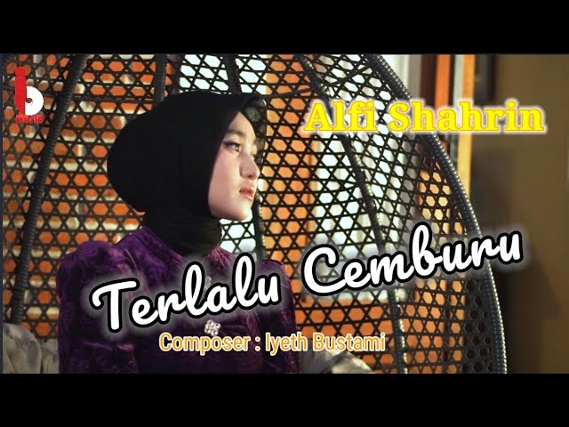ALFI SHAHRIN - TERLALU CEMBURU Official Music Video - Comp : IYETH BUSTAMI cover art