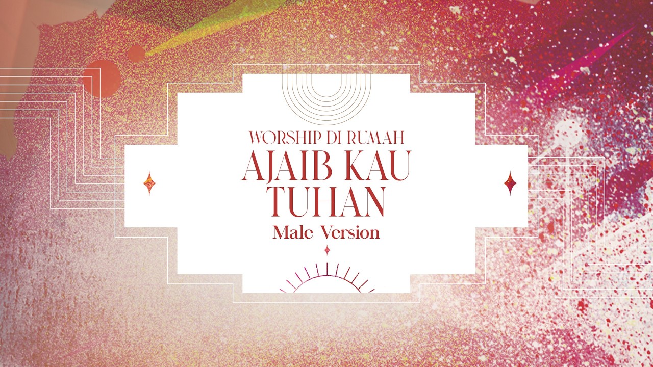 Ajaib Kau Tuhan - Worship Di Rumah (Male Version) cover art