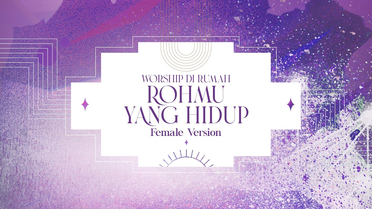 Roh-Mu Yang Hidup - Worship Di Rumah - (Female Version) cover art