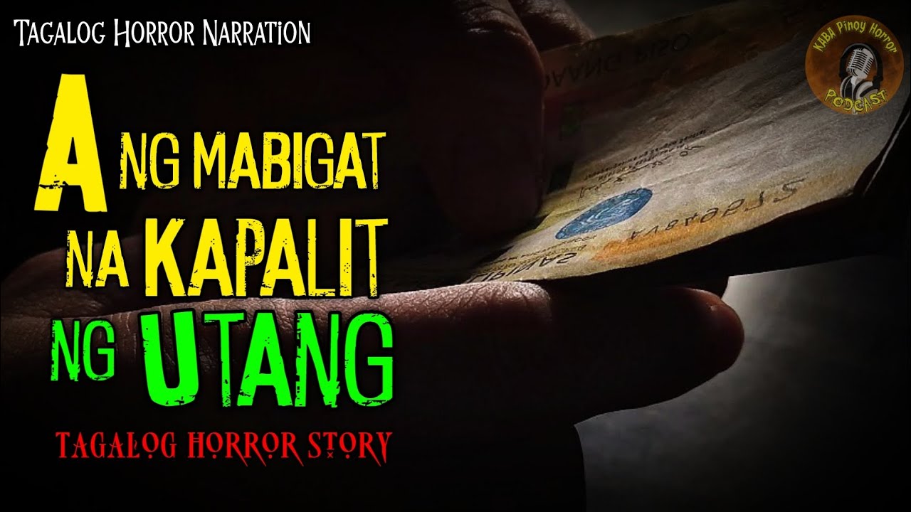 ANG MABIGAT NA KAPALIT NG UTANG (TAGALOG HORROR) PINOY HORROR | KARMA STORY cover art