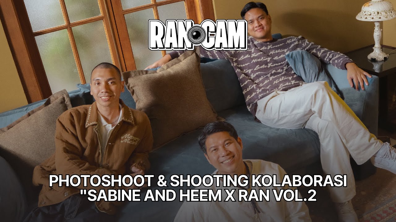 RAN-CAM | Photoshoot dan Shooting Kolaborasi "Sabine and Heem x RAN" Vol. 2 cover art