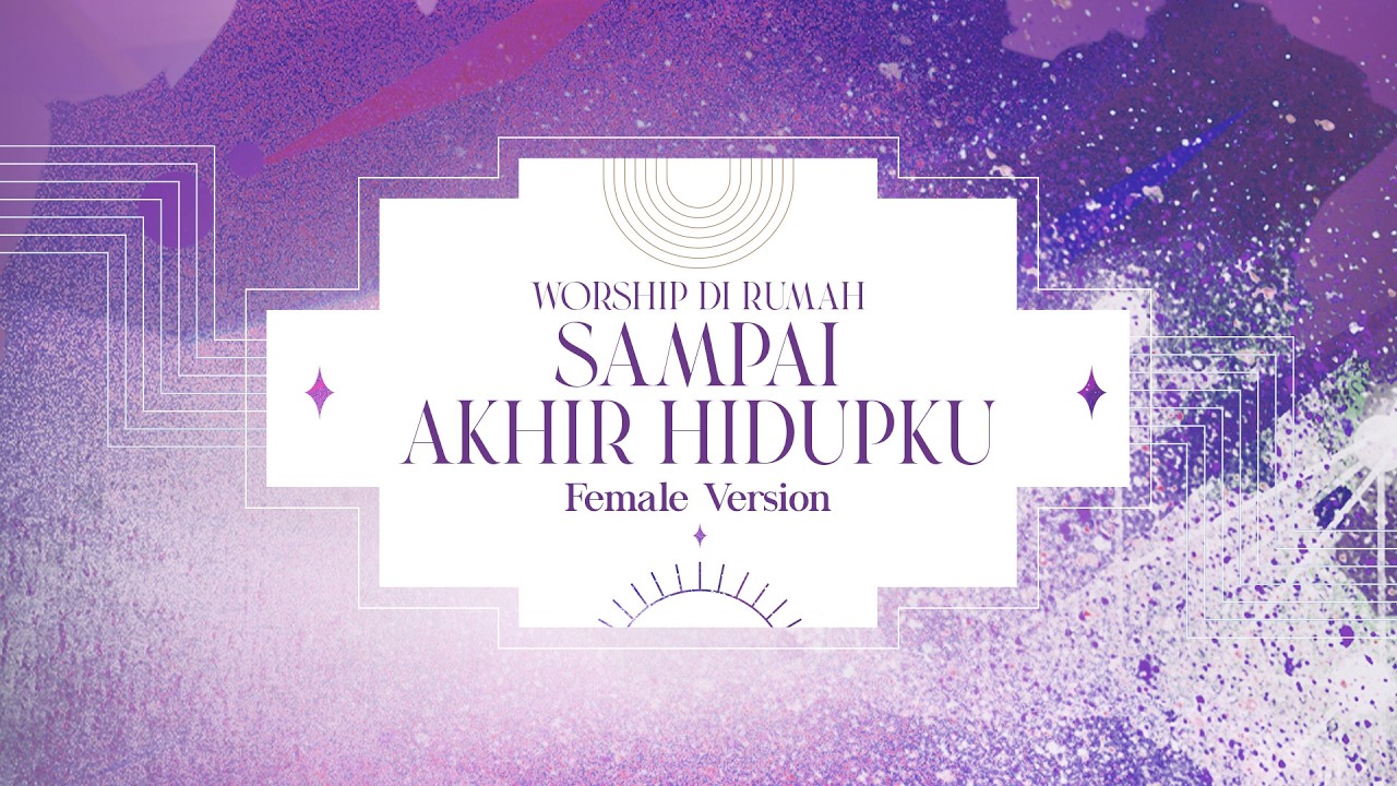 Sampai Akhir Hidupku - Worship Di Rumah (Female Version) cover art