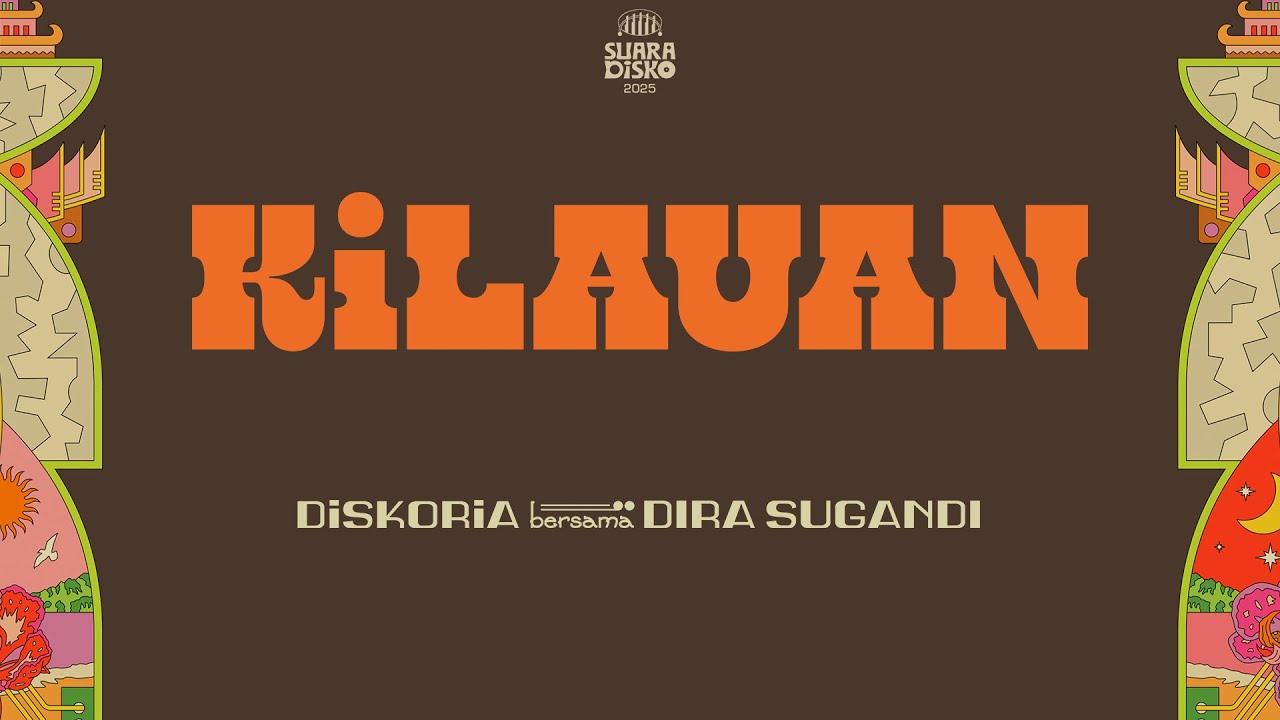 DISKORIA bersama DIRA SUGANDI — KILAUAN (Official Lyric Video) cover art