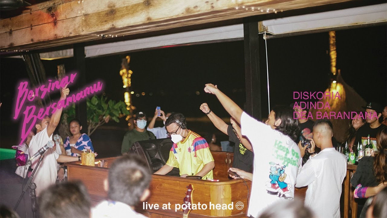 Diskoria, Adinda & Dea Barandana — Bersinar Bersamamu (Live at Potato Head Beach Club) cover art