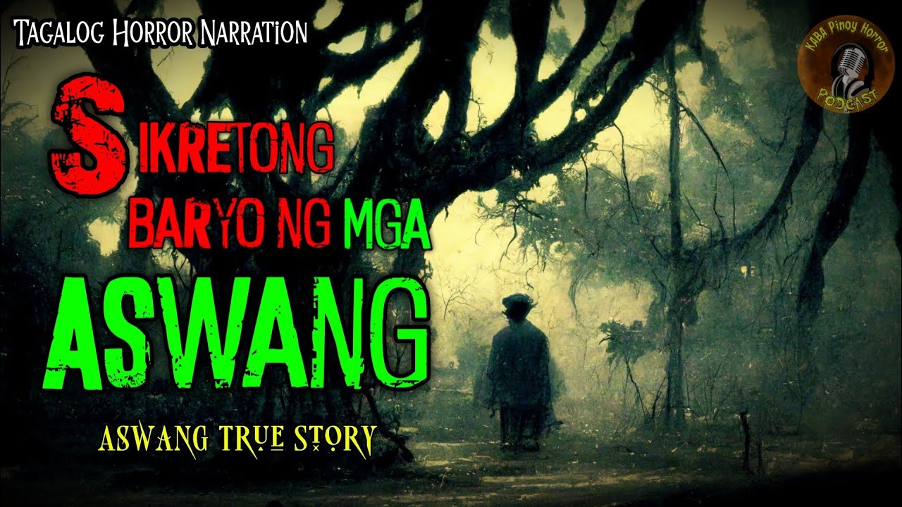 SIKRETONG BARYO NG MGA ASWANG (ASWANG TRUE STORY) PINOY HORROR KWENTONG ASWANG cover art