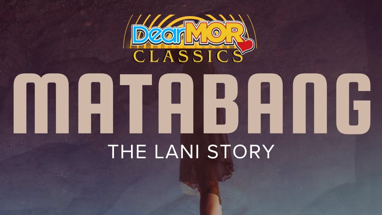 Dear MOR: “Matabang” | The Lani Story cover art