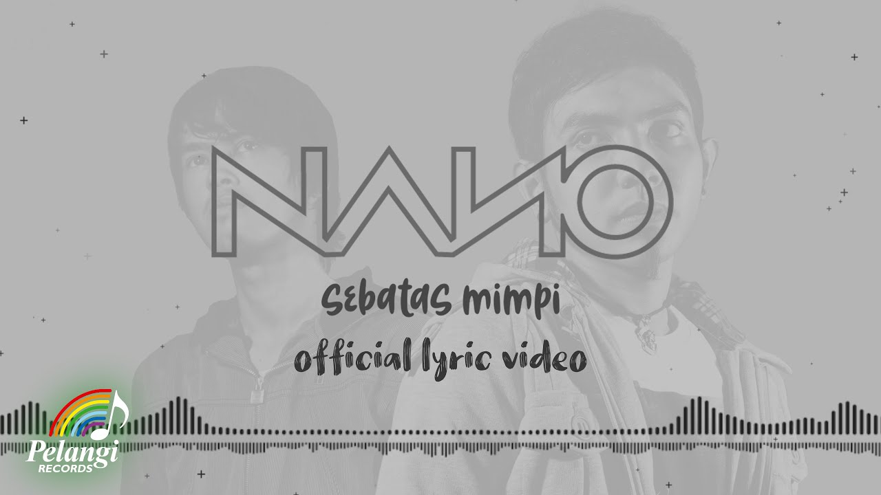 Nano - Sebatas Mimpi (Official Lyric Video) cover art