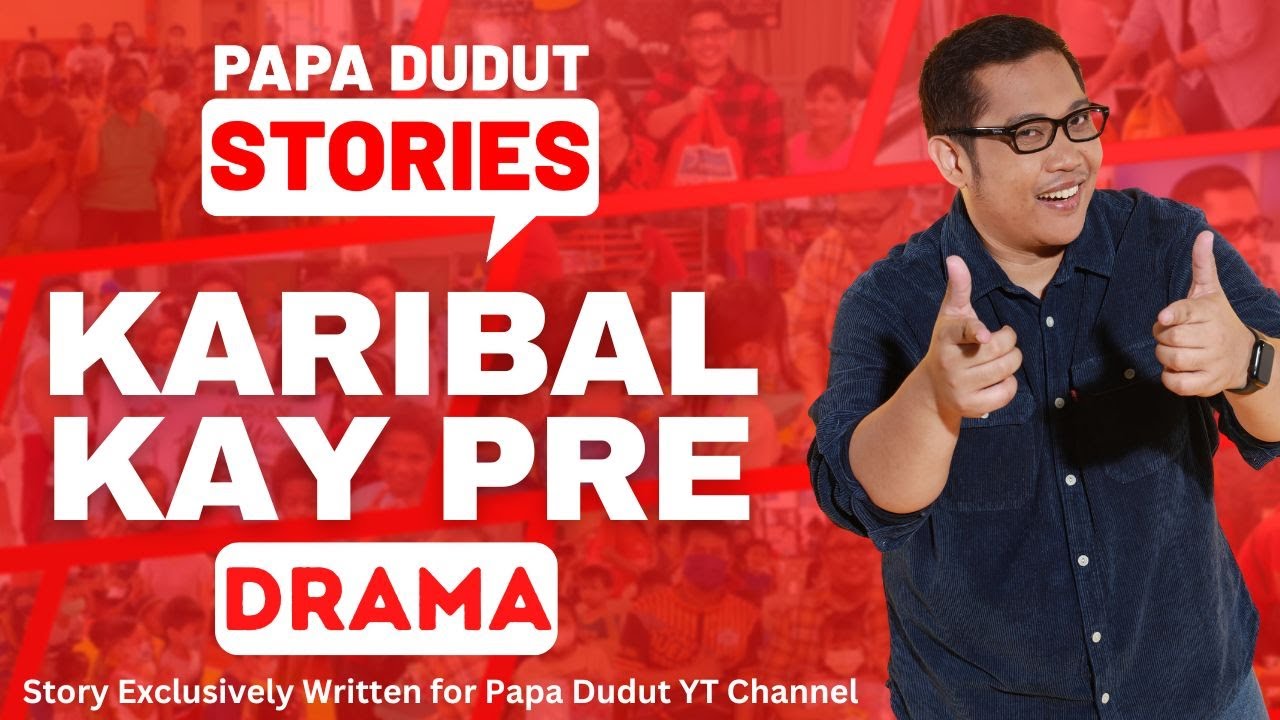 KARIBAL KAY PRE | MOREL | PAPA DUDUT STORIES