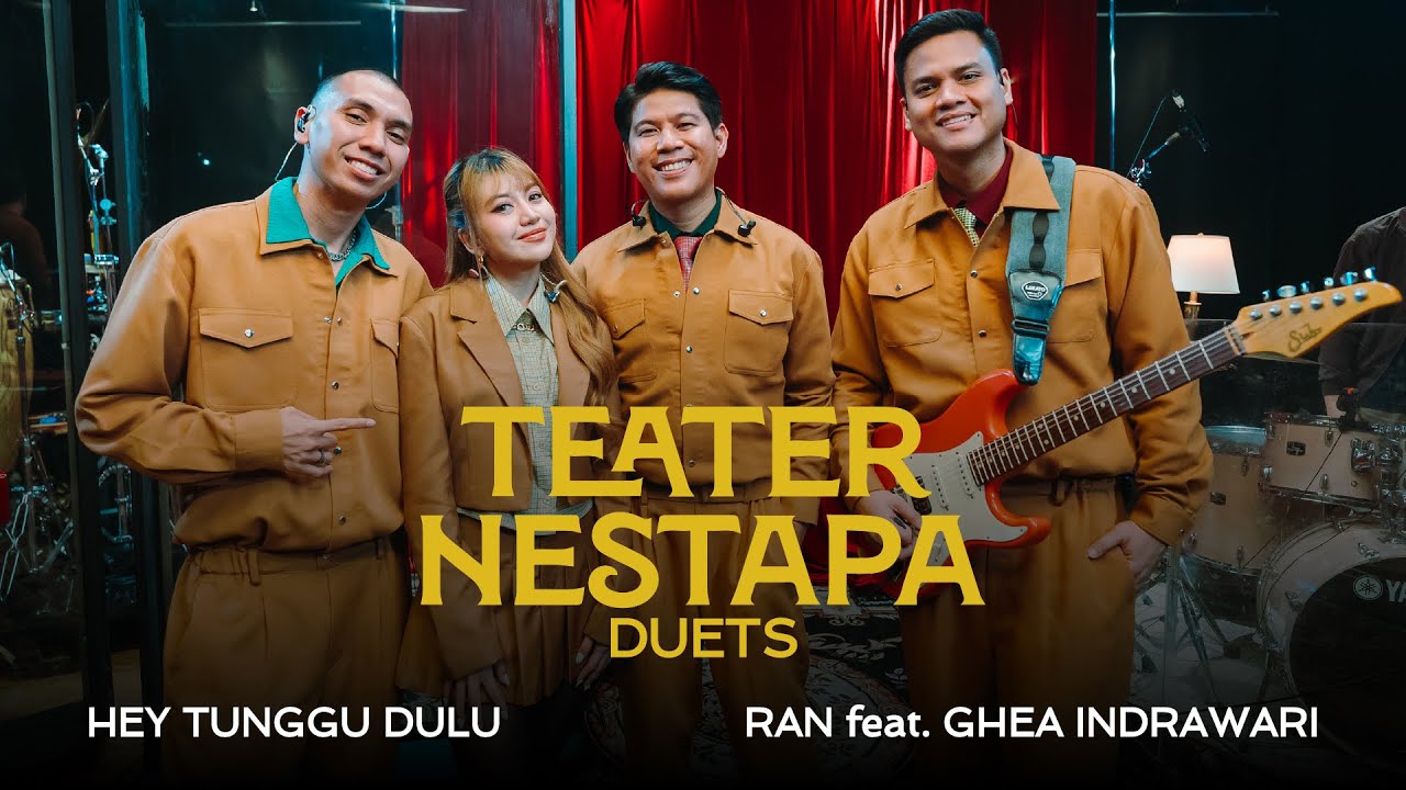 Teater Nestapa Duets | Hey Tunggu Dulu - RAN feat. Ghea Indrawari cover art