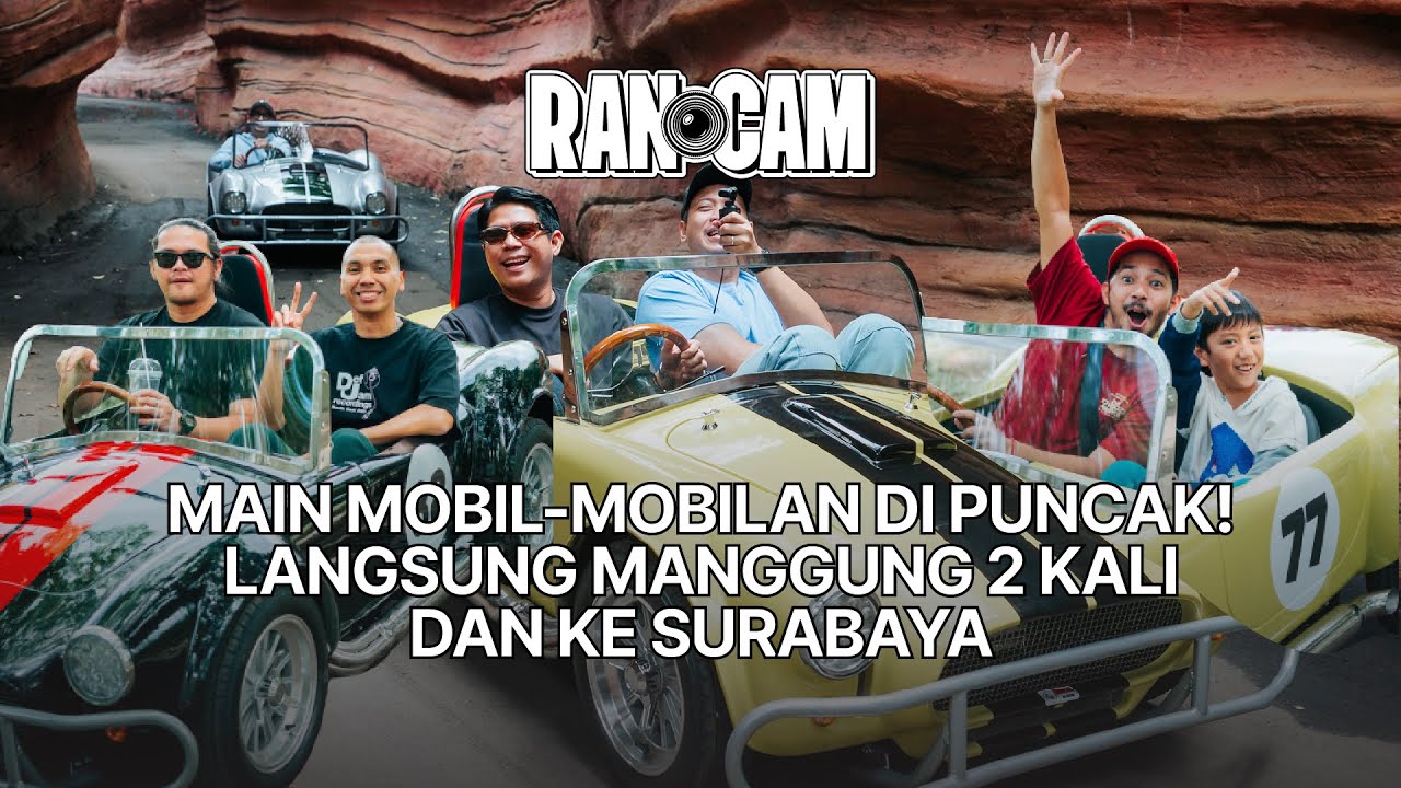 RAN-CAM | Main Mobil-mobilan Di Puncak Langsung Manggung 2 Kali Dan Ke Surabaya cover art