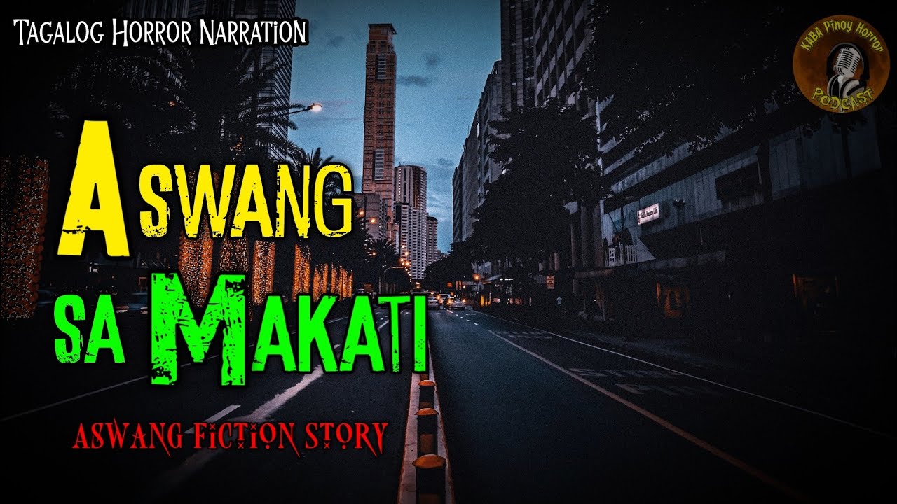 ASWANG SA MAKATI (ASWANG FICTION STORY) PINOY HORROR KWENTONG ASWANG cover art