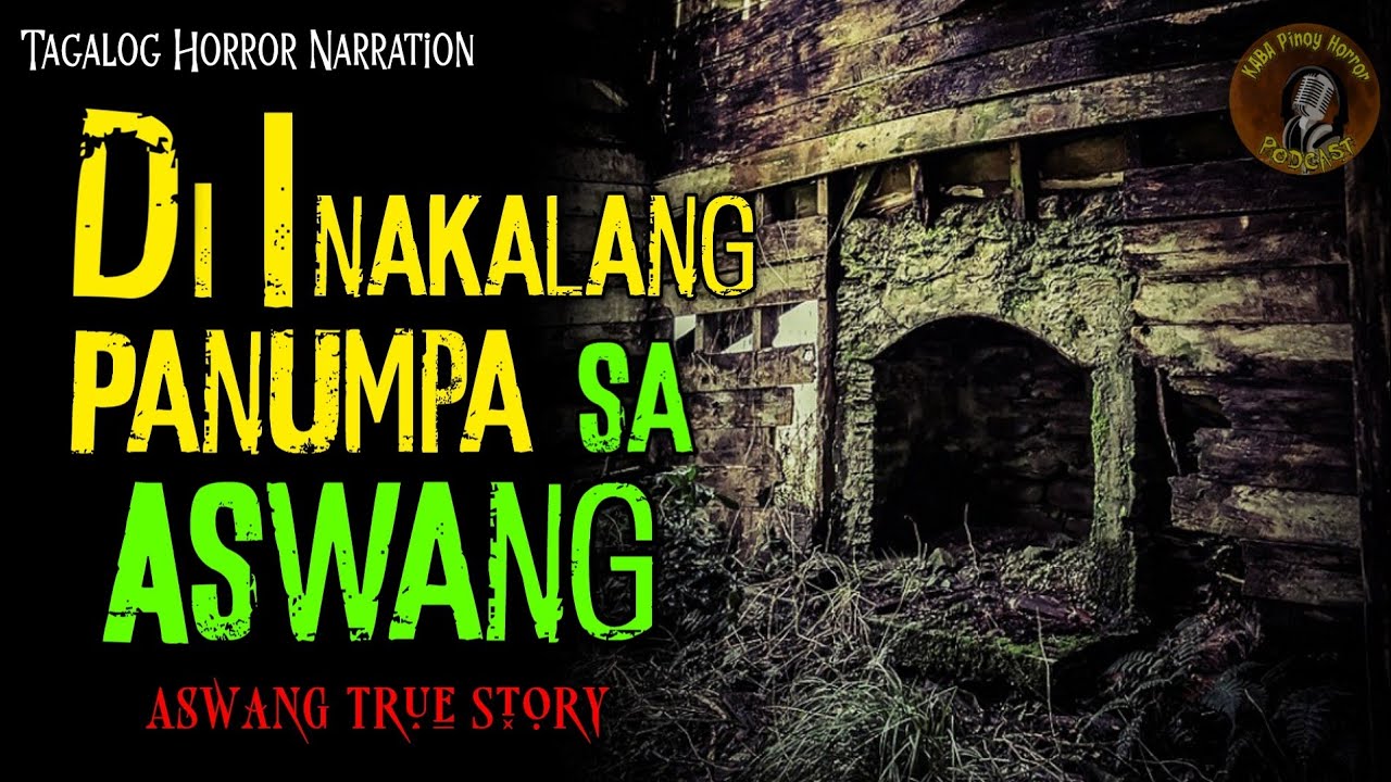 DI INAKALANG PANUMPA (ASWANG TRUE STORY) PINOY HORROR | KWENTONG ASWANG cover art