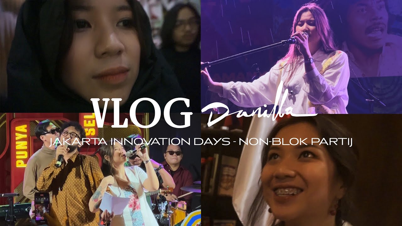DANILLA VLOG: Jakarta Innovation Days | Non-Blok Partij, Bekasi cover art