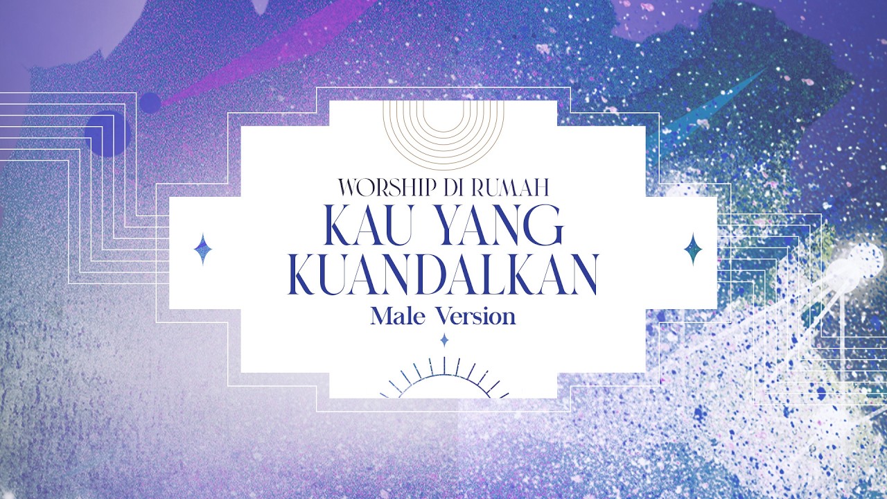 Kau Yang Kuandalkan - Worship Di Rumah (Male Version) cover art