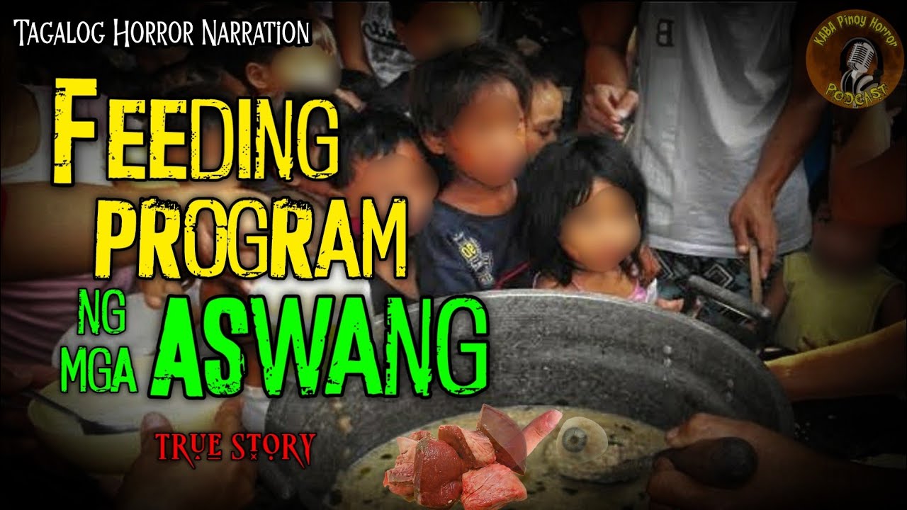 FEEDING PROGRAM NG MGA ASWANG (TRUE STORY) PINOY HORROR | KWENTONG ASWANG cover art