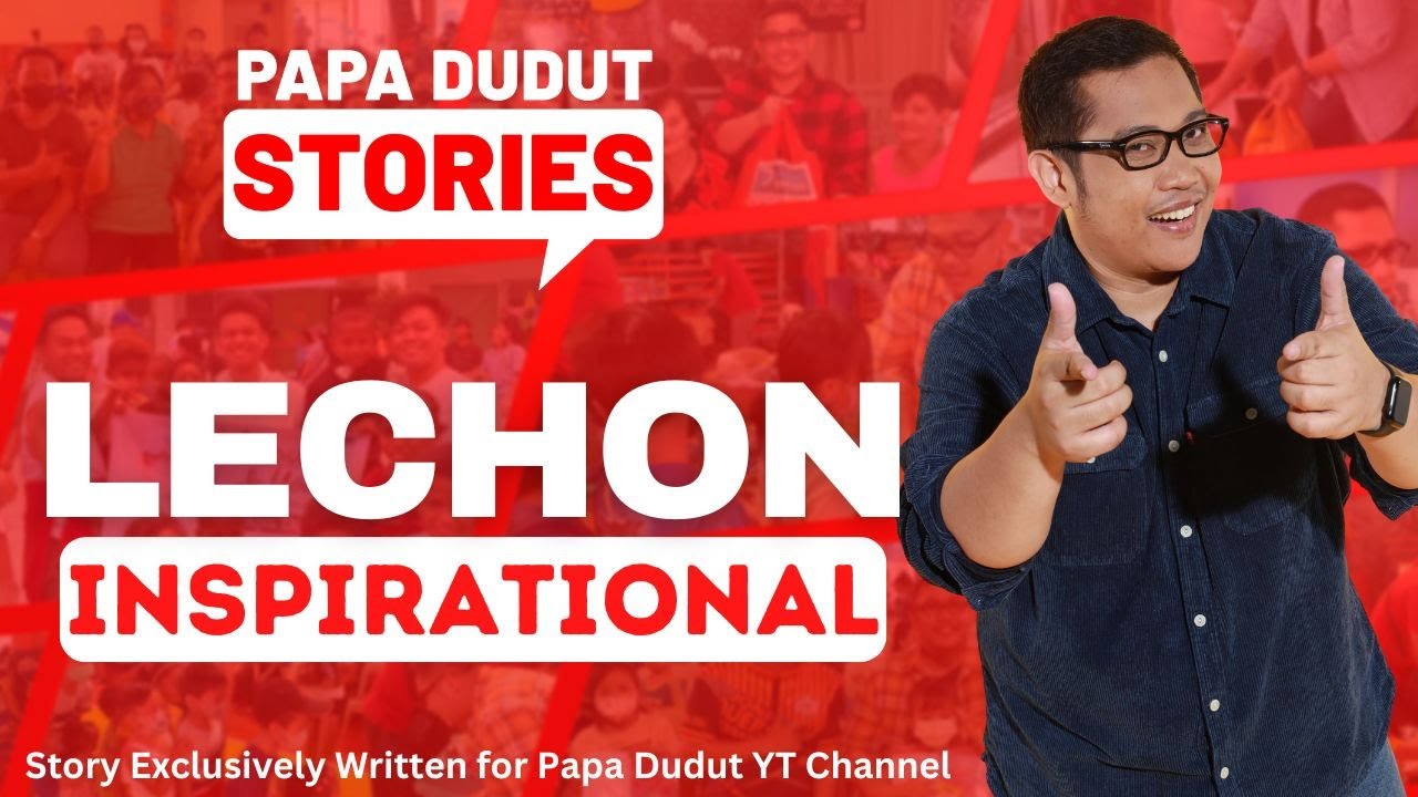 LECHON | ELOY | PAPA DUDUT STORIES
