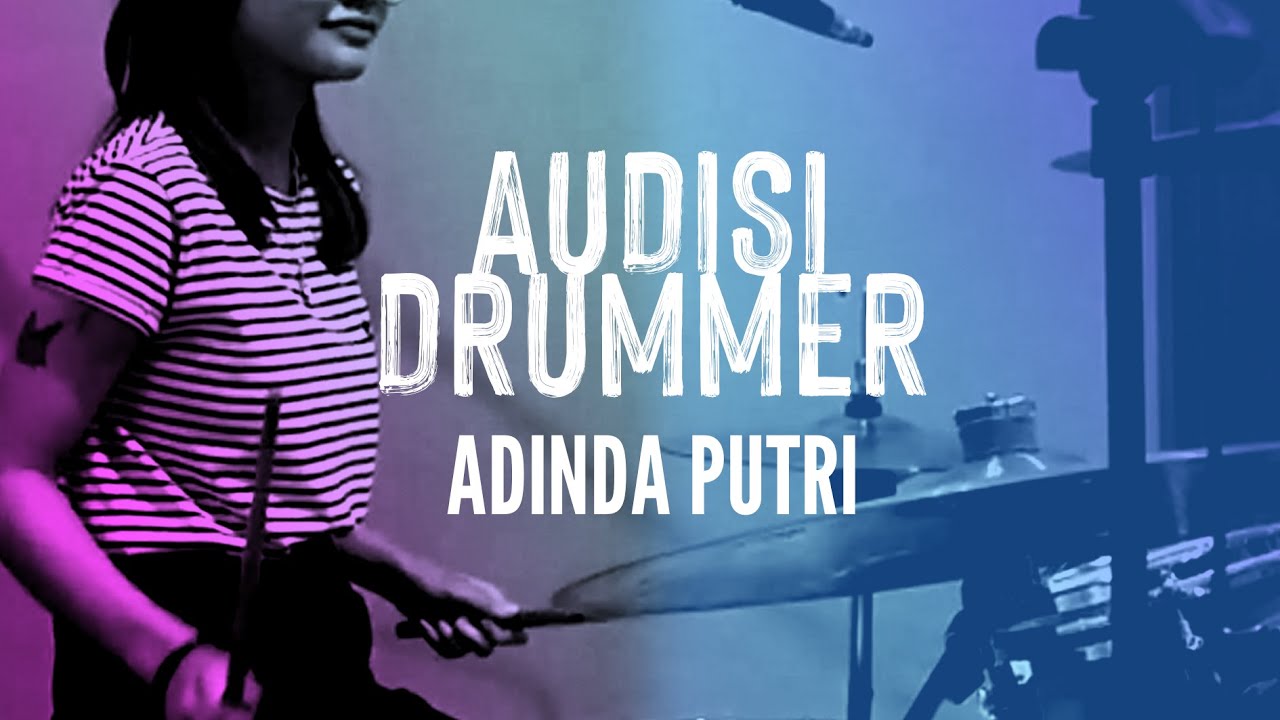 AUDISI DRUMMER 7 - ADINDA PUTRI
