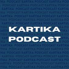 KARTIKA PODCAST