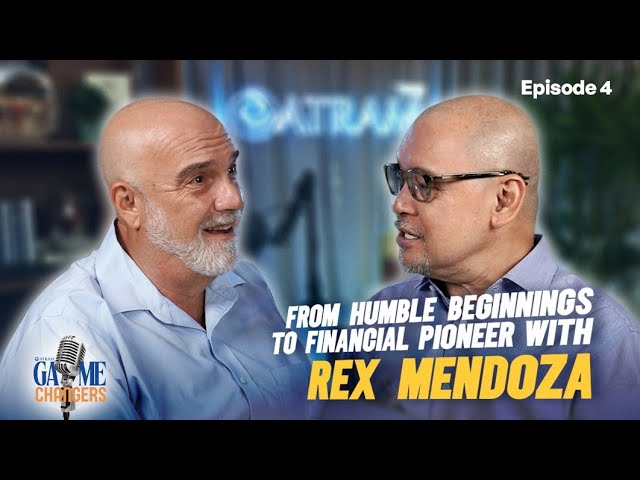 ATRAM Game Changers Episode 4: From Humble Beginnings to Financial Pioneer with Rex Mendoza cover art