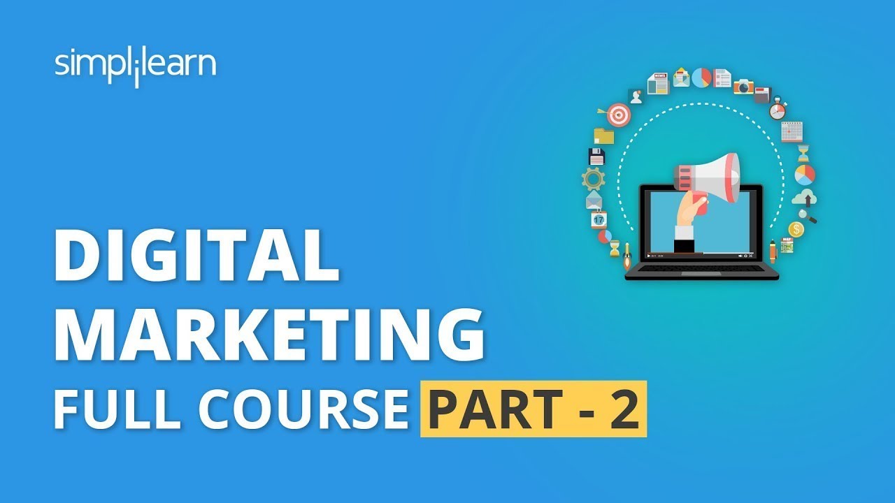 Digital Marketing Course Part - 2 🔥 | Digital Marketing Tutorial For Beginners | Simplilearn