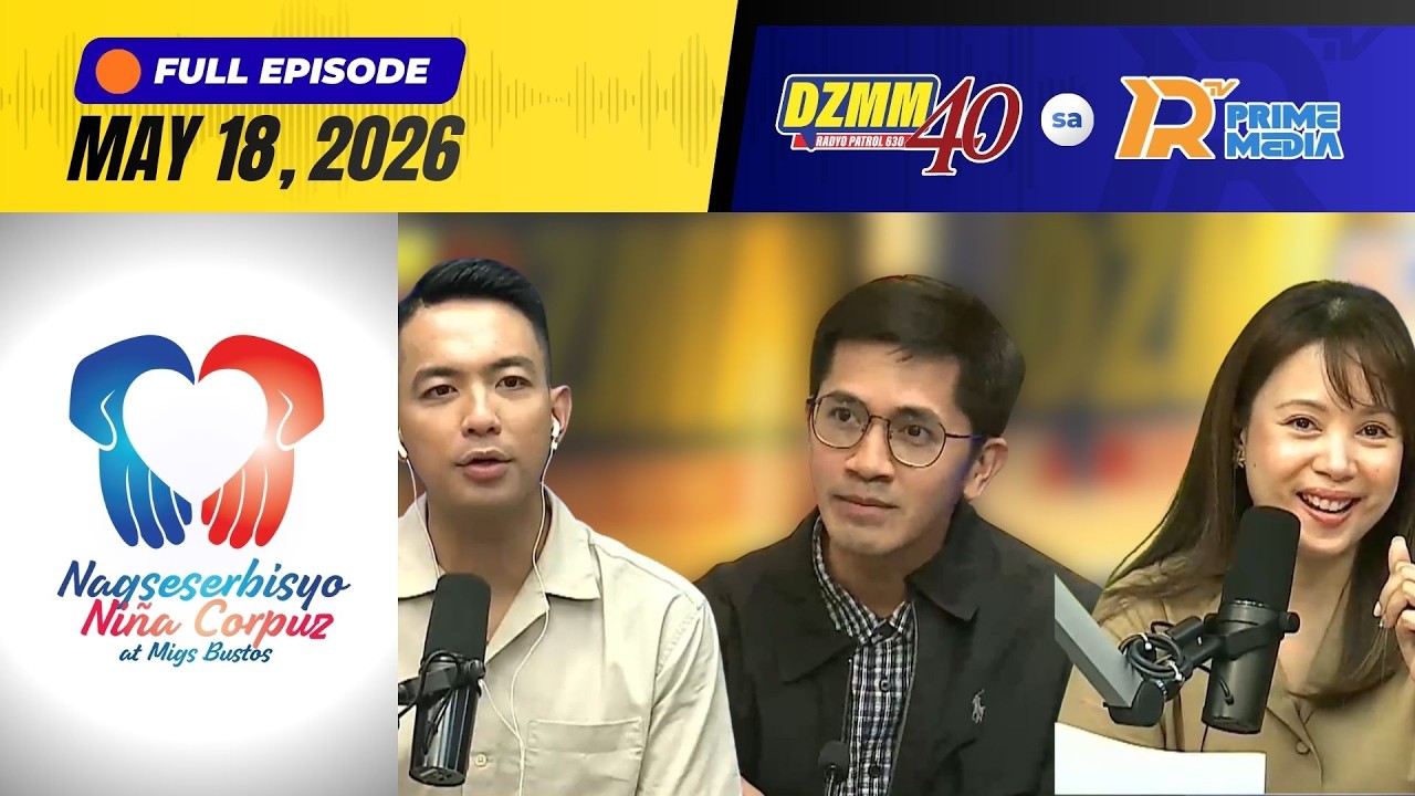 NAGSESERBISYO NIÑA CORPUZ AT MIGS BUSTOS | MAY 18, 2026 (Full Episode) cover art