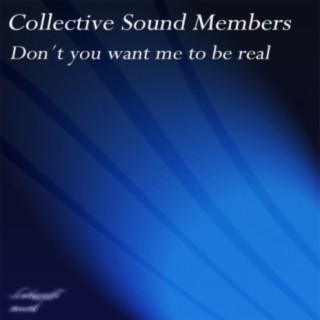 Don't You Want Me To Be Real (Deephouse Mix)