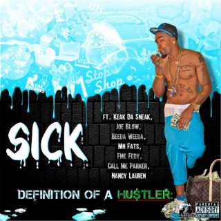 Sick, Definition of a Hustler