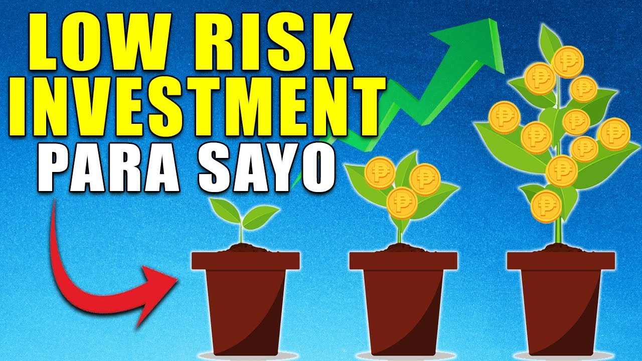 LOW RISK INVESTMENTS Para Sayo! - Simple and Easy