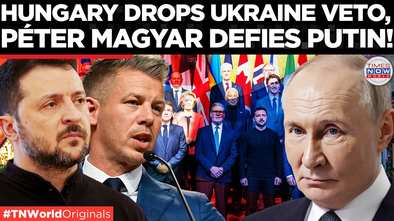 MAGYAR'S SHOCK MOVE: Hungary Reverses Orbán Policy, Opens Ukraine EU Talks | Times Now World cover art