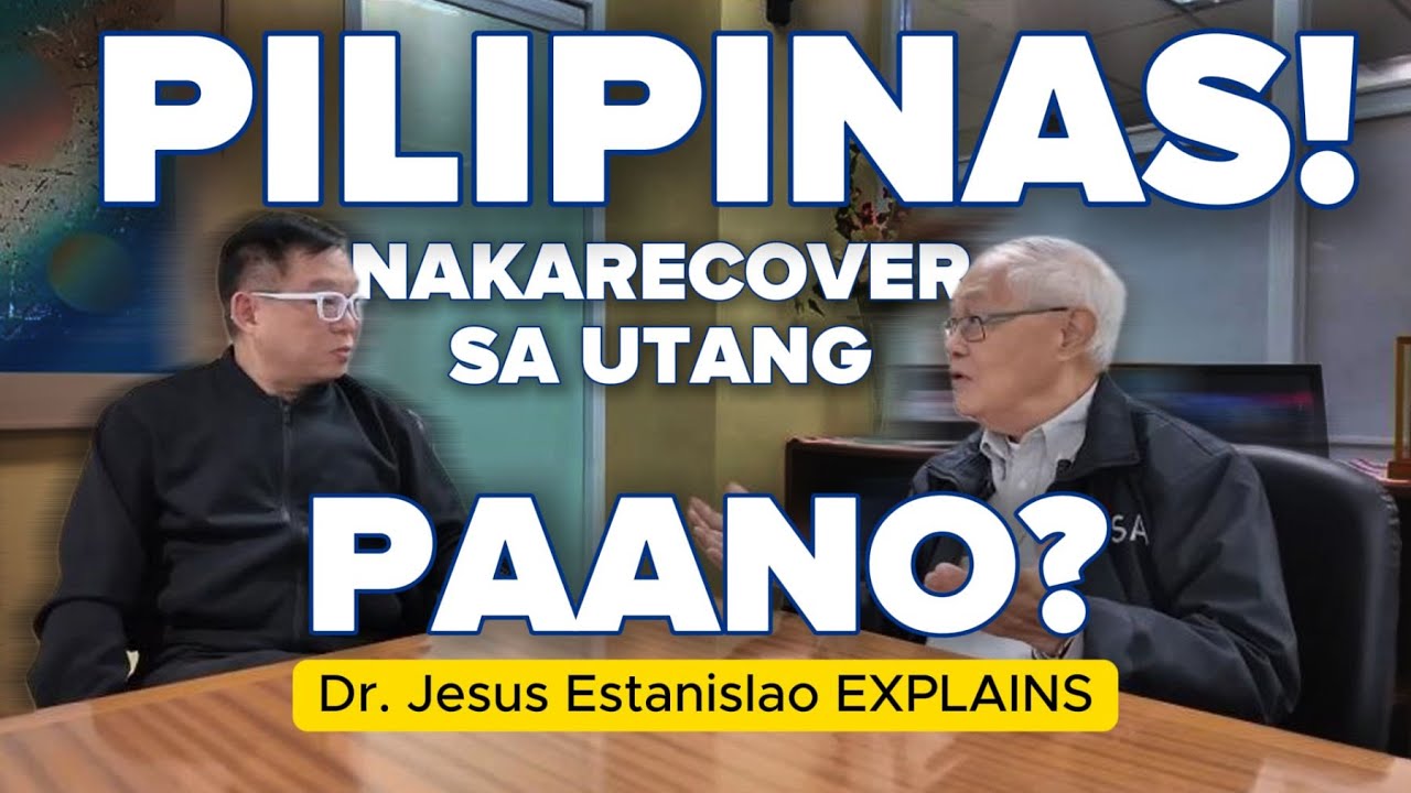 Pilipinas! Nakarecover Sa Utang Paano? | Dr. Jesus Estanislao EXPLAINS cover art