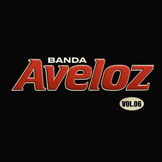 Banda Aveloz, Vol. 6
